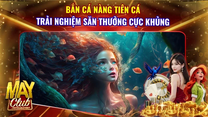 Bắn Cá Nàng Tiên Cá