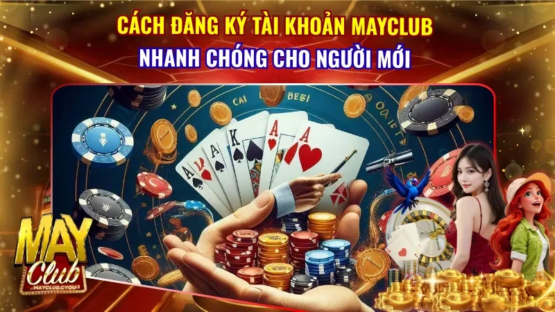Đăng Ký mayclub