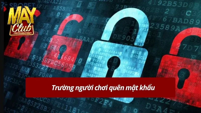 Sự cố thường gặp do người chơi quên mật khẩu đăng nhập