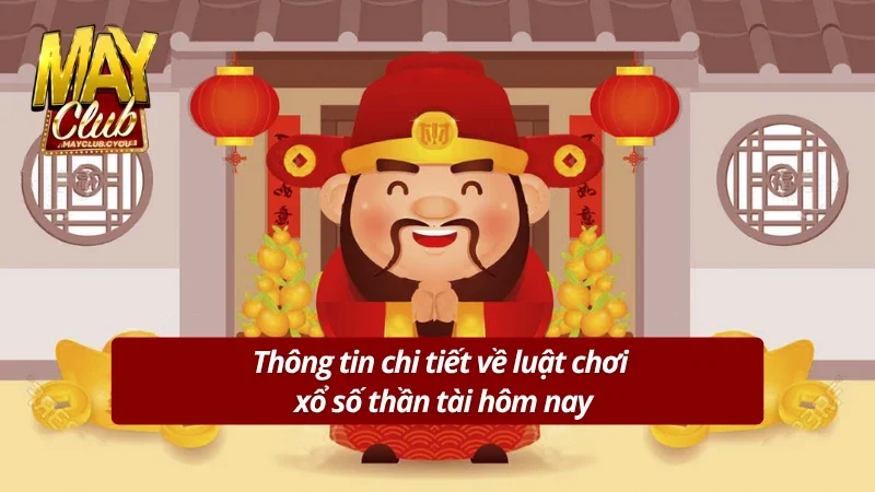 Quy định cụ thể về cách chơi xổ số thần tài